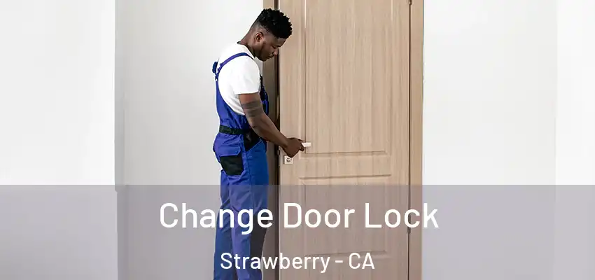  Change Door Lock Strawberry - CA