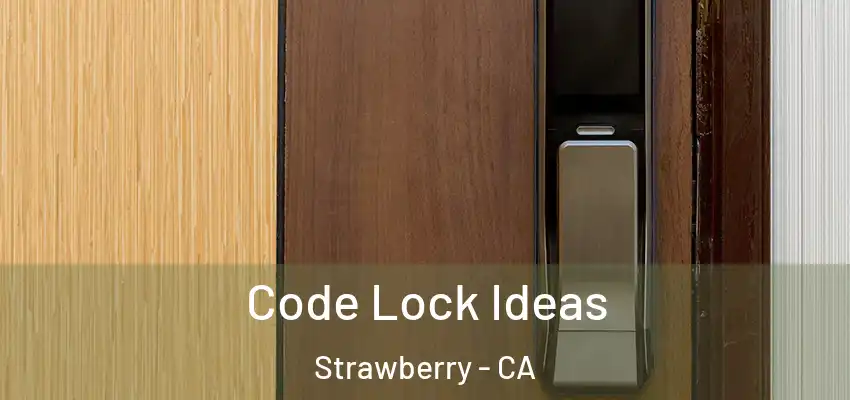  Code Lock Ideas Strawberry - CA