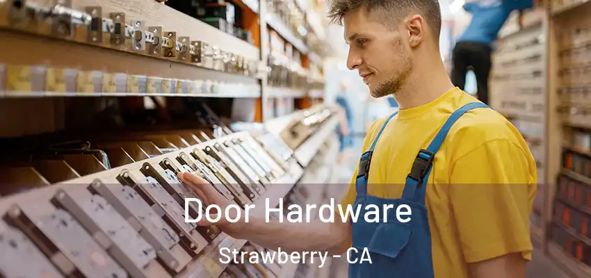  Door Hardware Strawberry - CA