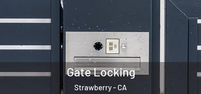  Gate Locking Strawberry - CA