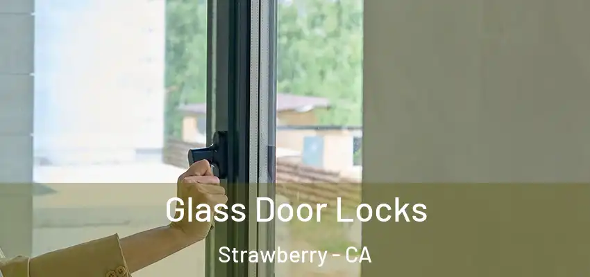 Glass Door Locks Strawberry - CA
