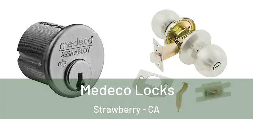  Medeco Locks Strawberry - CA