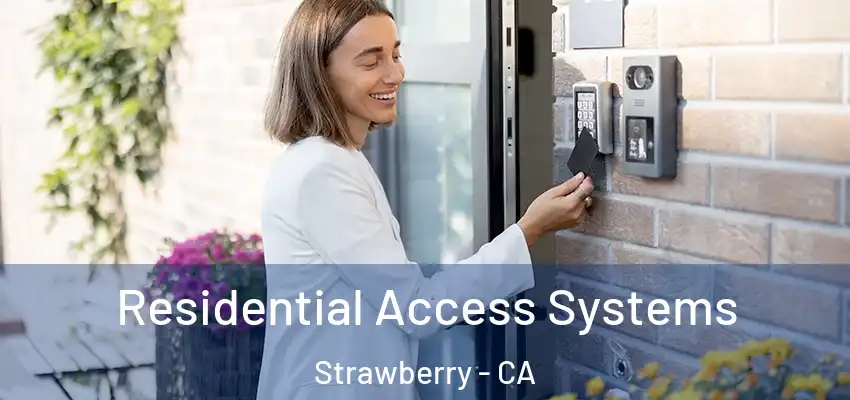 Residential Access Systems Strawberry - CA