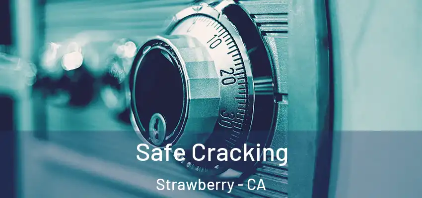  Safe Cracking Strawberry - CA
